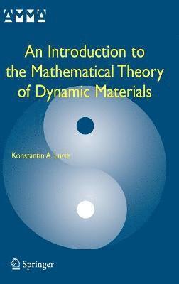 bokomslag An Introduction to the Mathematical Theory of Dynamic Materials