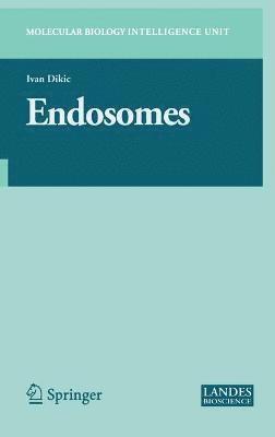 Ivan Dikic - Endosomes, Inbunden