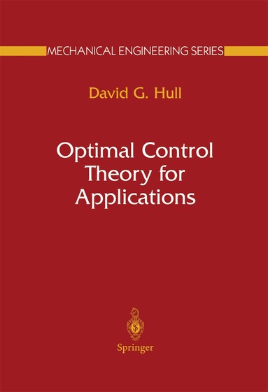 David G. Hull - Optimal Control Theory for Applications, Inbunden