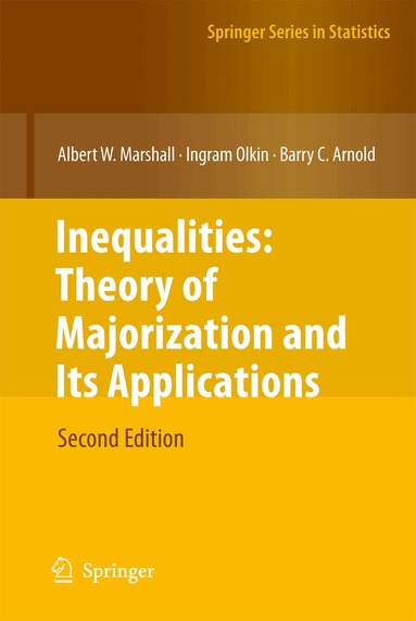 Albert W. Marshall, Ingram Olkin, Barry C. Arnold - Inequalities: Theory of Majorization and Its Applications, Inbunden