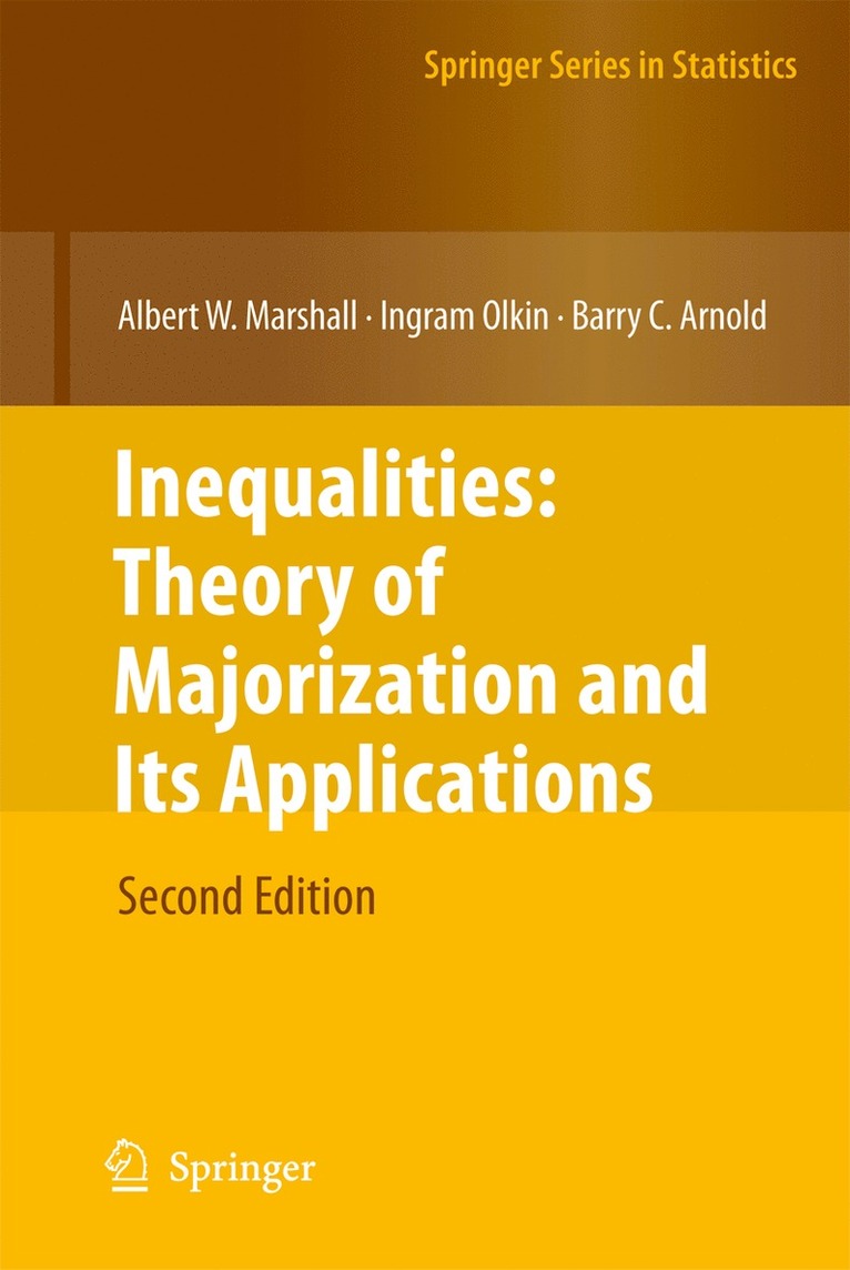 Albert W. Marshall, Ingram Olkin, Barry C. Arnold, Albert W Marshall, Barry C Arnold - Inequalities: Theory of Majorization and Its Applications, Inbunden