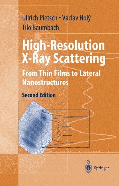 Ullrich Pietsch, Vaclav Holy, Tilo Baumbach - High-Resolution X-Ray Scattering, Inbunden