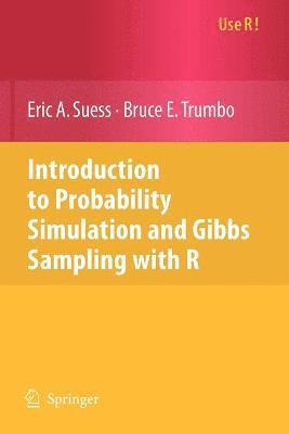 Introduction to Probability Simulation and Gibbs Sampling with R 1