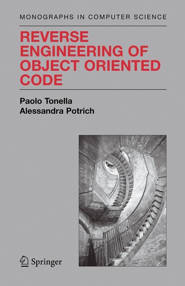 Paolo Tonella, Alessandra Potrich - Reverse Engineering of Object Oriented Code, Inbunden