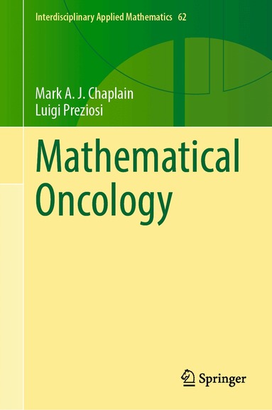 Mark A. J. Chaplain, Luigi Preziosi - Mathematical Oncology, Inbunden