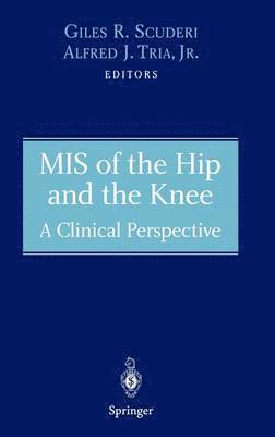 MIS of the Hip and the Knee 1