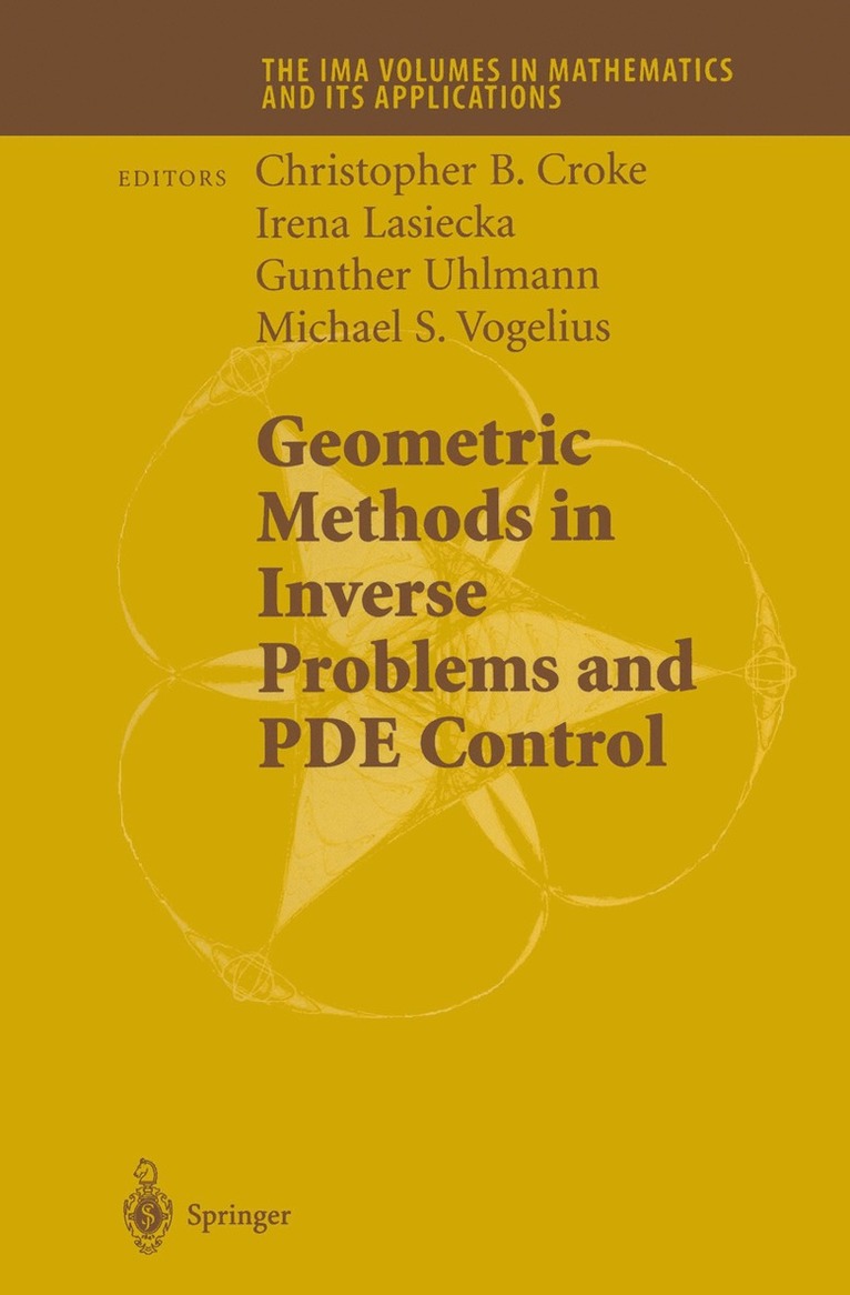 Chrisopher B. Croke, Gunther Uhlmann, Irena Lasiecka, Michael Vogelius - Geometric Methods in Inverse Problems and PDE Control, Inbunden