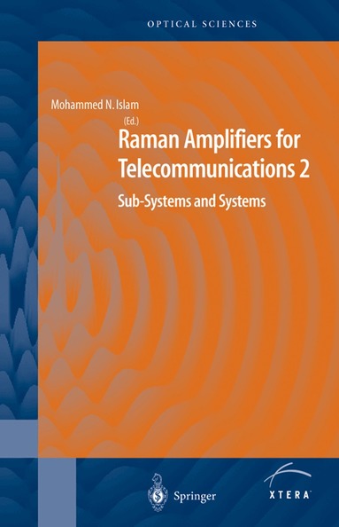 Mohammad N. Islam - Raman Amplifiers for Telecommunications 2, Inbunden
