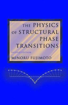 bokomslag The Physics of Structural Phase Transitions