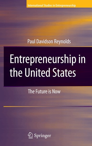 Paul D. Reynolds - Entrepreneurship in the United States, Inbunden