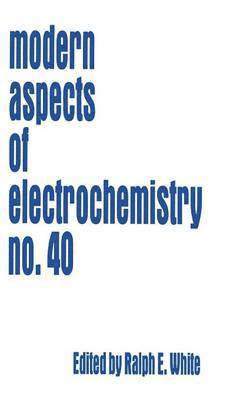 Modern Aspects of Electrochemistry 40 1