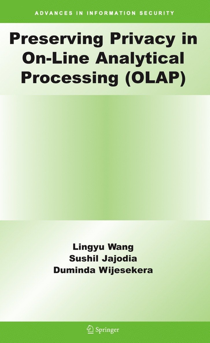 Preserving Privacy in On-Line Analytical Processing (OLAP) 1