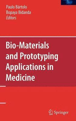 Bio-Materials and Prototyping Applications in Medicine 1