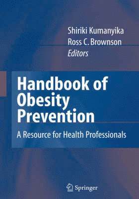 bokomslag Handbook of Obesity Prevention