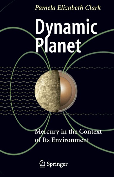 Pamela Elizabeth Clark - Dynamic Planet, Inbunden