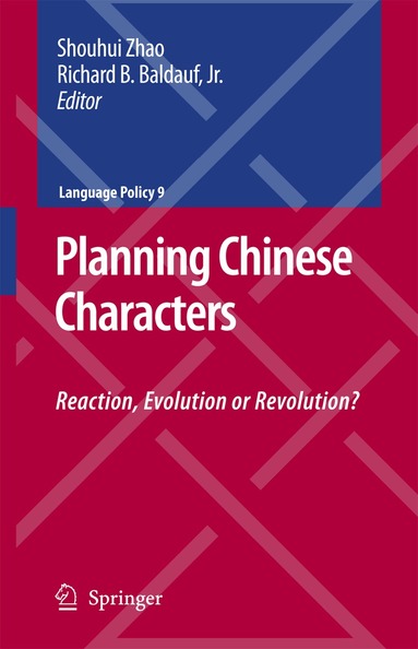 Shouhui Zhao, Richard B. Jr. Baldauf - Planning Chinese Characters, Inbunden