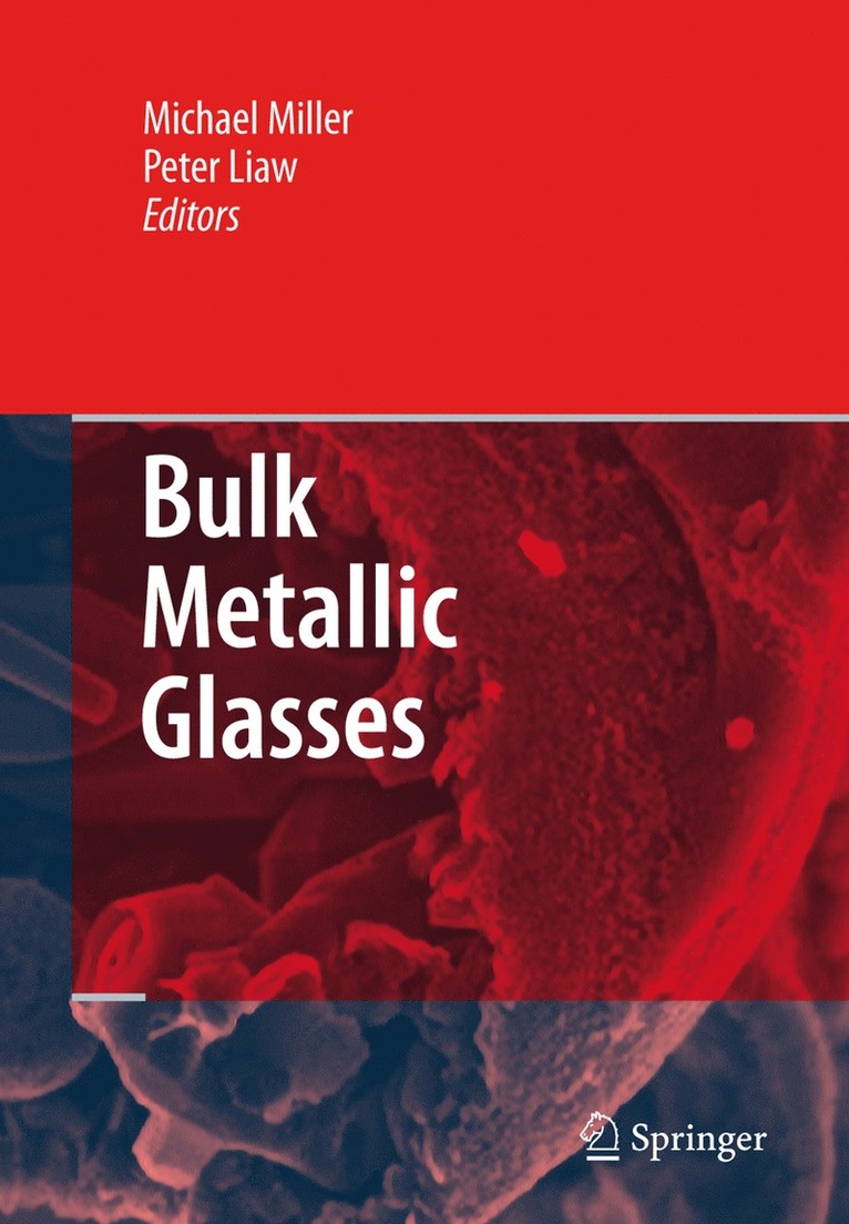 Michael Miller, Peter Liaw - Bulk Metallic Glasses, Inbunden