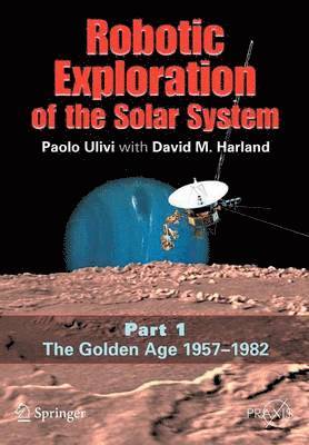 Robotic Exploration of the Solar System 1