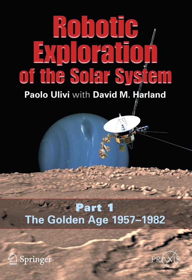 Robotic Exploration of the Solar System 1