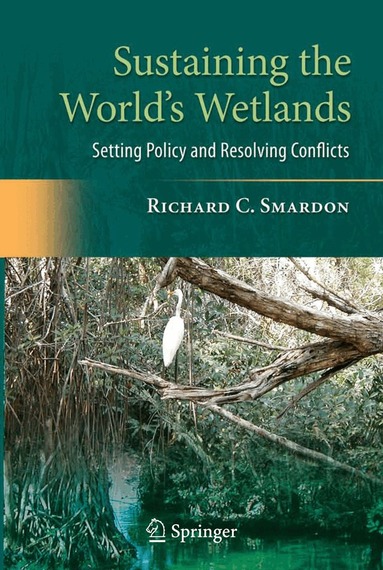 Richard Smardon - Sustaining the World's Wetlands, Inbunden