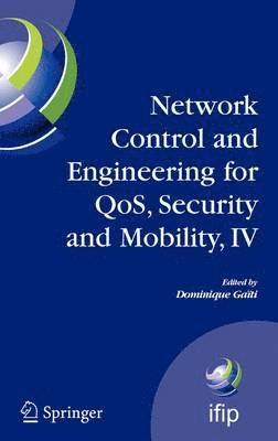 Network Control and Engineering for QoS, Security and Mobility, IV