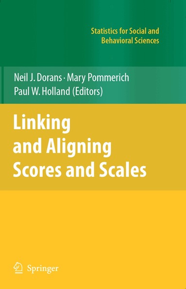 Neil J. Dorans, Mary Pommerich, Paul W. Holland - Linking and Aligning Scores and Scales, Inbunden