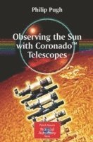 bokomslag Observing the Sun with Coronado Telescopes