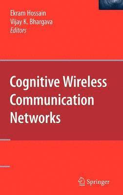 Cognitive Wireless Communication Networks 1