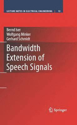 Bandwidth Extension of Speech Signals 1