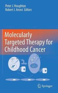 bokomslag Molecularly Targeted Therapy for Childhood Cancer