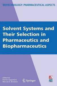 bokomslag Solvent Systems and Their Selection in Pharmaceutics and Biopharmaceutics