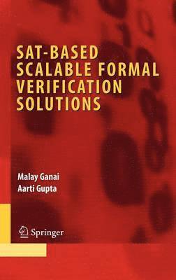 SAT-Based Scalable Formal Verification Solutions 1