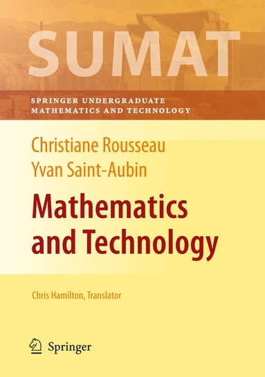 Christiane Rousseau, Yvan Saint-Aubin - Mathematics and Technology, Inbunden