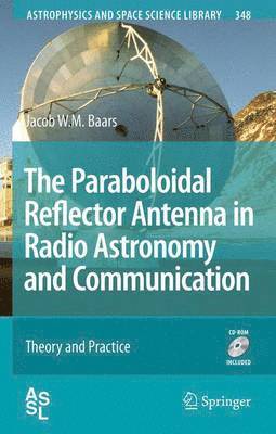 The Paraboloidal Reflector Antenna in Radio Astronomy and Communication 1