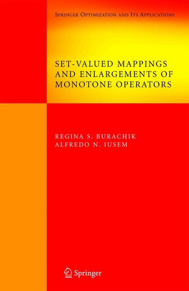 Regina S. Burachik, Alfredo N. Iusem - Set-Valued Mappings and Enlargements of Monotone Operators, Inbunden