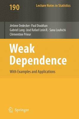 Jérome Dedecker, Paul Doukhan, Gabriel Lang, José Rafael Leon, Sana Louhichi, Clémentine Prieur, Jrme Dedecker - Weak Dependence: With Examples and Applications, Häftad