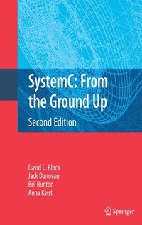 bokomslag SystemC: From the Ground Up, Second Edition