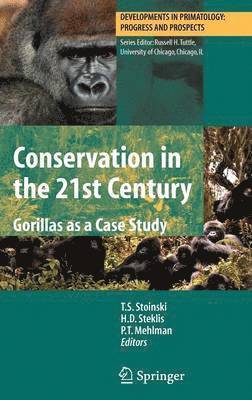 T.S. Stoinski, H. D. Steklis, P.T. Mehlman, T. S. Stoinski, P. T. Mehlman - Conservation in the 21st Century: Gorillas as a Case Study, Inbunden