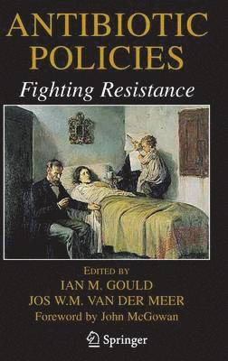 Antibiotic Policies: Fighting Resistance 1