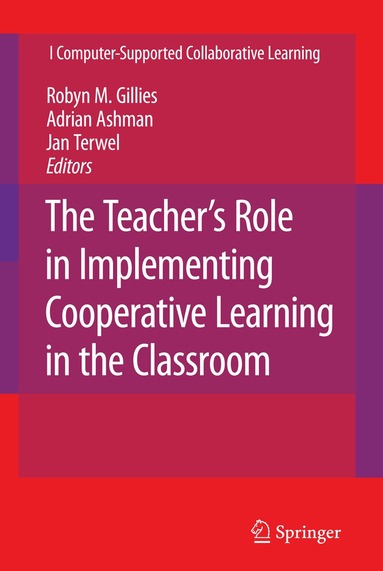 Robyn M. Gillies, Adrian Ashman, Jan Terwel - Teacher's Role in Implementing Cooperative Learning in the Classroom, Inbunden