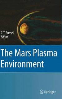 bokomslag The Mars Plasma Environment