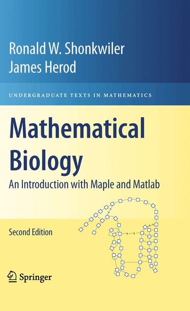 Ronald W. Shonkwiler, James Herod - Mathematical Biology, Inbunden