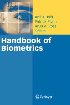 Anil K. Jain, Patrick Flynn, Arun A. Ross, Anil K Jain, Arun A Ross - Handbook of Biometrics, Inbunden