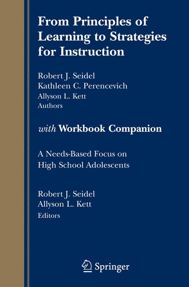 Robert J. Seidel, Kathy C. Perencevich, Allyson L. Kett, Robert Seidel, Allyson Kett - From Principles of Learning to Strategies for Instruction-with Workbook Companion, Häftad