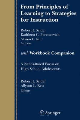 Robert J. Seidel, Kathy C. Perencevich, Allyson L. Kett, Robert J Seidel, Kathy C Perencevich, Allyson L Kett, Robert Seidel, Allyson Kett - From Principles of Learning to Strategies for Instruction-with Workbook Companion, Häftad