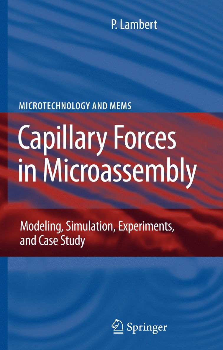 Pierre Lambert - Capillary Forces in Microassembly, Inbunden