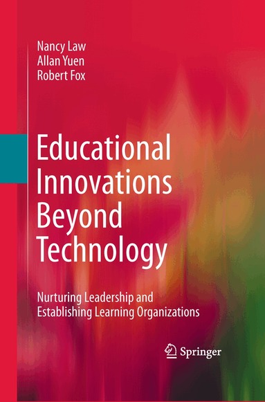 Nancy Law, Allan Yuen, Robert Fox - Educational Innovations Beyond Technology, Inbunden