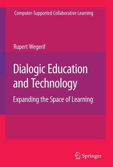 Rupert Wegerif - Dialogic Education and Technology, Inbunden