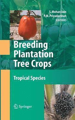 Breeding Plantation Tree Crops: Tropical Species 1