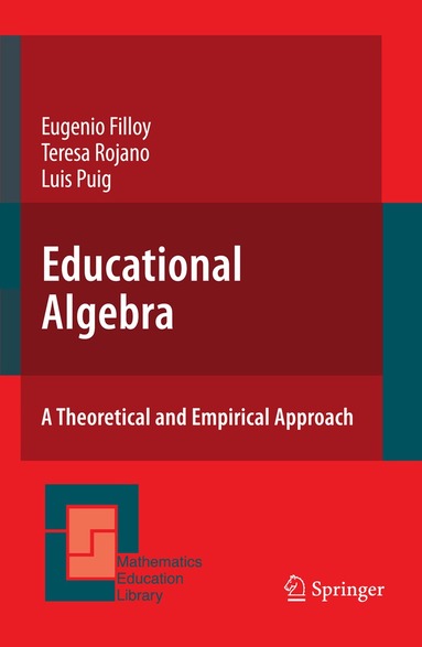 Eugenio Filloy, Teresa Rojano, Luis Puig - Educational Algebra, Inbunden